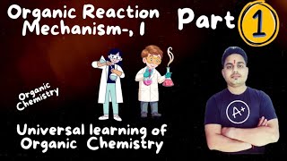 Organic Reaction Mechanism 1  Organic Solvents  Types of Bond dissiciation  IITJEE NEET [upl. by Adnarb]