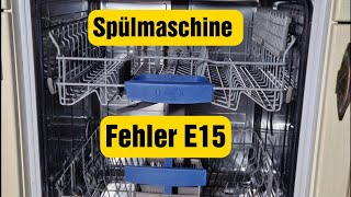 Spülmaschine Fehler E15 BoschSiemens Neef [upl. by Ennovihs]