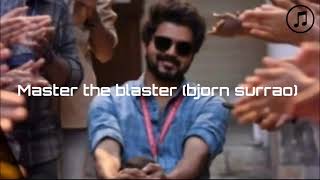 Bjorn surrao  Master the blaster lyrics [upl. by Ivanah]