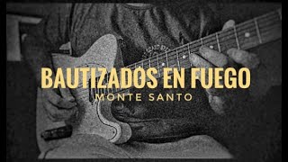 Bautizados en Fuego  Montesato cover guitar [upl. by Friedly]