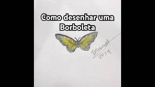 Como desenhar uma Borboleta comodesenhar Borboleta facil rapido simples realista [upl. by Clarie187]