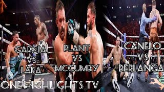 Garcia vs Lara ⚡ Plant vs McCumby ⚡ Canelo vs Berlanga  Full Highlights [upl. by Attirb]