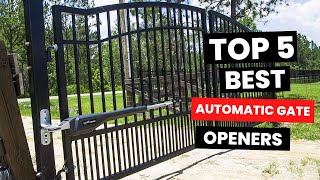 Top 5 Best Automatic Gate Openers  Save Time And Effort [upl. by Iamhaj]