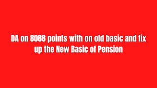 DA on 8088 points with on old basic and fix up the New Basic of Pension [upl. by Flita]