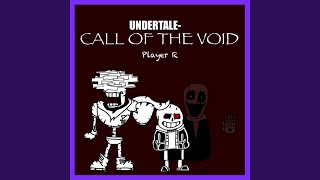 Undertale Call of the Void [upl. by Tjader]