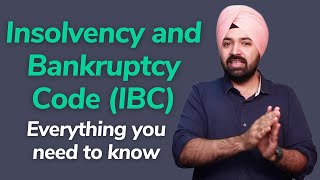 Insolvency and Bankruptcy Code IBC 2016  Everything you need to know [upl. by Platus939]