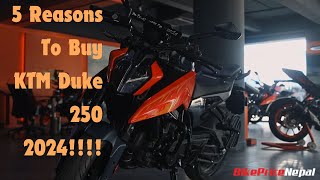 KTM Duke 250 2024 5 Reasons To Buy BikePriceNepal [upl. by Nytsua788]