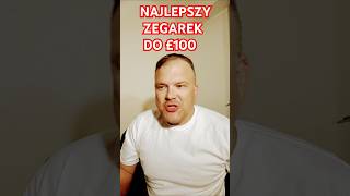 Najlepszy zegarek do £100 zegarki shortvideo [upl. by Ogden]