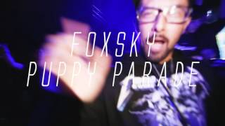 Foxsky  Puppy Parade TREKKIE TRAX CREW IN LA [upl. by Goddart827]