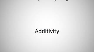 How to say Additivity in English [upl. by Fanny]