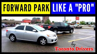 FORWARD PARK like a PRO  How to Forward Park a car  Easy Forward Stall Parking  Toronto Drivers [upl. by Allenad]