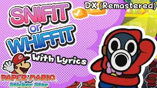 Snifit or Whiffit WITH LYRICS DX Remastered  Paper Mario Sticker Star Cover [upl. by Mauldon]