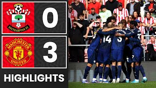 HIGHLIGHTS Southampton 03 Manchester United  Premier League [upl. by Ximenez122]