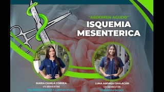 Isquemia mesentérica  Maria Camila Correa y Luna Chacalán [upl. by Nanek]