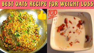 BEST OATS RECIPES FOR WEIGHT LOSS  Eat oats to lose weight  5 KG  Oatmeal recipe for Weight Loss [upl. by Ardnasac170]