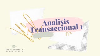 PSICOLOGIA SOCIAL  Análisis Transaccional parte 1 [upl. by Harriett]