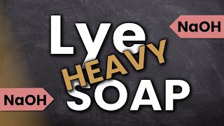 LYE HEAVY SOAP  What is it and how to identify it [upl. by Aniloj262]