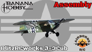 Assembly and Tips BlitzRzcworks J3 Cub from Banana Hobby [upl. by Dnilazor929]