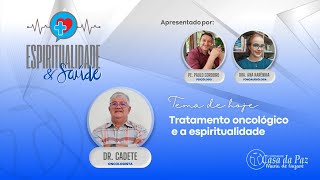 Espiritualidade e Saúde  Dr Cadete [upl. by Chrisoula]