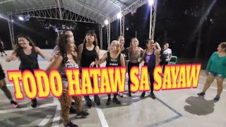 📍TODO HATAW SA SAYAW  DANCE WORKOUT  ZUMBA DANCE FITNESS REMIX [upl. by Huff]