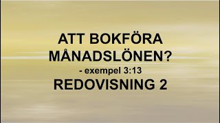 Att bokföra månadslönen 313  Redovisning 2 🍀🌸 [upl. by Harmon]