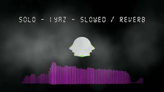 Solo  Iyaz  Slowed  Reverb [upl. by Grogan173]