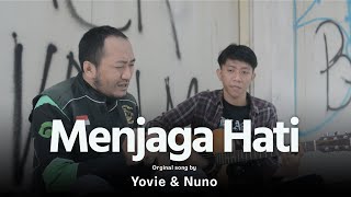 MENJAGA HATI  YOVIE amp NUNO DERRY OJOL COVER [upl. by Trip531]