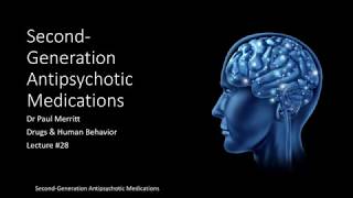 Lecture 28 Second Generation Antipsychotic Medications [upl. by Ahseek637]