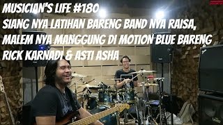 MUSICIANS LIFE 180  Latihan bareng band nya Raisa amp malemnya manggung bareng Rick Karnadi [upl. by Zoara]