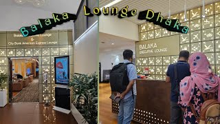 How to Use Balaka Executive Lounge at Hazrat Shahjalal International airport বলাকা লাউঞ্জেসব ফ্রি 😱 [upl. by Tilla256]