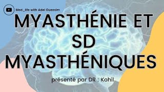 La myasthénie et syndromes myasthéniques  Dr Kohil ❤️ [upl. by Odlaniger]