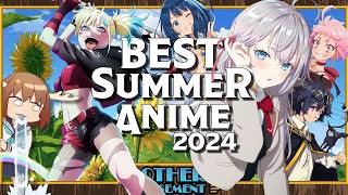 The BEST Anime of Summer 2024  Ones To Watch [upl. by Attolrahc465]