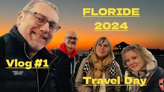 VLOG FLORIDE 2024  Jour 1  Travel day [upl. by Nairadas137]