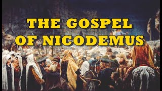 The Gospel of Nicodemus 📜 The Acts of Pilate [upl. by Eciruam]