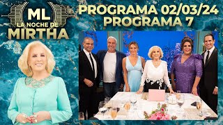 LA NOCHE DE MIRTHA  Programa 020324  PROGRAMA 7  TEMPORADA 2024 [upl. by Aronoh]