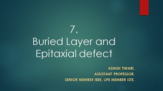 Lecture 7 MTech VLSI Technology Buried Layers amp Epitaxial defects [upl. by Atronna991]