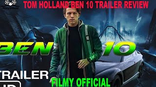 Tom Holland Ben 10 Movie Trailer ReviewFilmy Officialhollywoodmovie hollywood hollowknight [upl. by Hendel8]