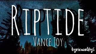 Riptide  Vance Joylyrics [upl. by Goulette993]