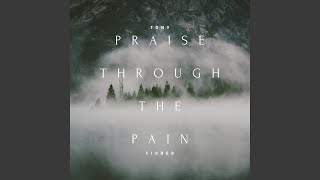 Praise Through The Pain [upl. by Asyral]