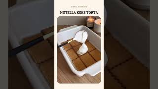 Nutella keks torta  PREUKUSAN RECEPT [upl. by Adalheid595]