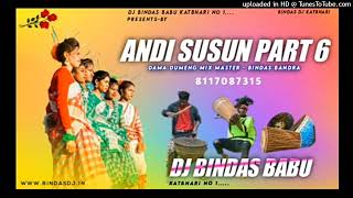 ANDI SUSUN TAL  DJ BINDAS BABU KATBHARI  DAMA DUMENG MIX  ANDI DJ SONG 2022 [upl. by Cathyleen]