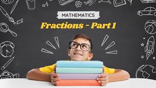 Mathematics Class 4 Fraction Part1 [upl. by Boor772]