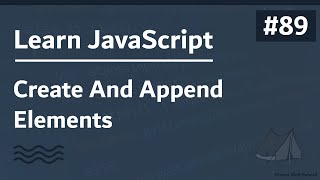 Learn JavaScript In Arabic 2021  089  Create And Append Elements [upl. by Ocramed]