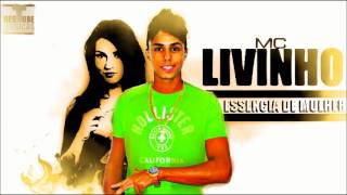 MC LIVINHO  ESSÊNCIA DE MULHER PERERA DJ 2013 [upl. by Isiad235]