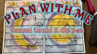 plan with me gansai tambi amp dip pens [upl. by Tecu]