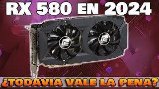 LA AMD RX 580 8GB ES LEGENDARIA  ¿AUN VALE LA PENA EN 2024 [upl. by Nattirb]