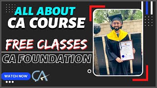 CA Course Details  CA Foundation Free Classes  How to become CA  Everything about CA Foundation [upl. by Fasto]