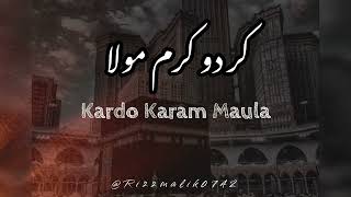 Kardo Karam Mola Slowed Reverb amp lyrics  Nabeel Shaukat Ali  Sanam Marvi  Beautiful Kalaam [upl. by Wengert]