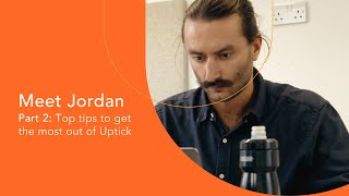 Meet Jordan Part 2 Tips to get the most out of Uptick [upl. by Convery]