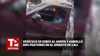 Vehículo se subió al andén y arrolló dos peatones en el oriente de Cali 01042024 TP Noticias [upl. by Lenoyl]